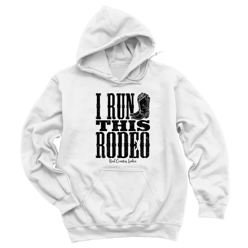 I Run This Rodeo Black Print Hoodies & Long Sleeves